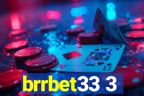 brrbet33 3